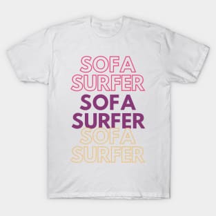 Sofa surfer T-Shirt